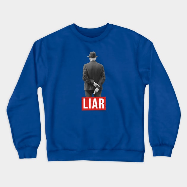 Liar Crewneck Sweatshirt by MiraRuido